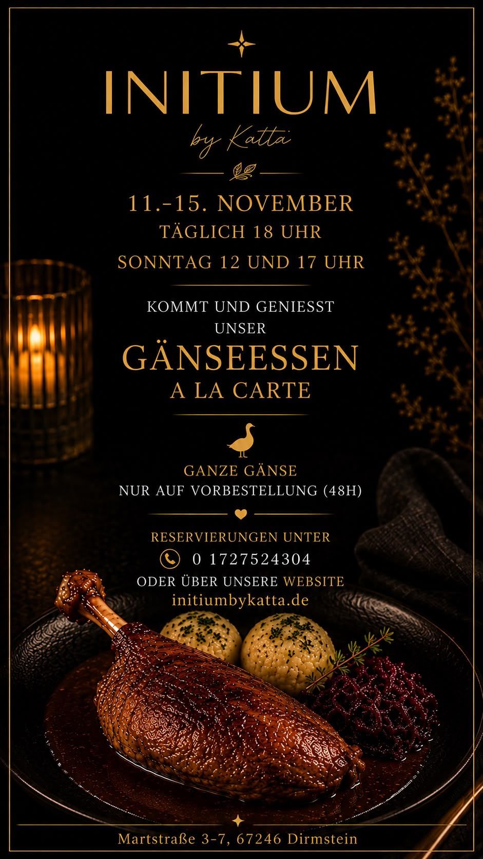 Plakat zum INITIUM Gänseessen vom 11. bis 15. November in der Marktstraße 3–7, 67246 Dirmstein: täglich 18 Uhr, sonntags 12 und 17 Uhr, ganze Gänse nur auf Vorbestellung.
